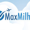 Max Milhas: Compre ou venda milhas aéreas de maneira fácil!